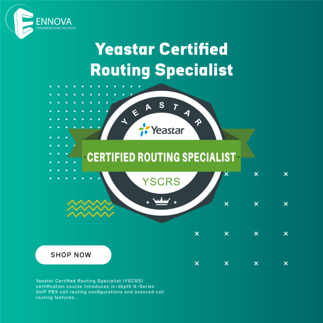 YSCRS – Spécialiste en routage certifié Yeastar